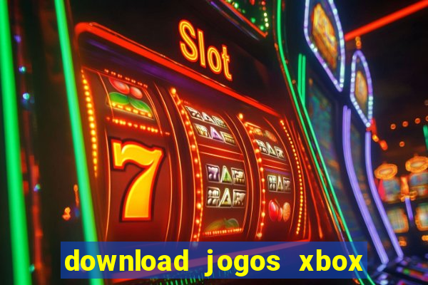 download jogos xbox 360 xex